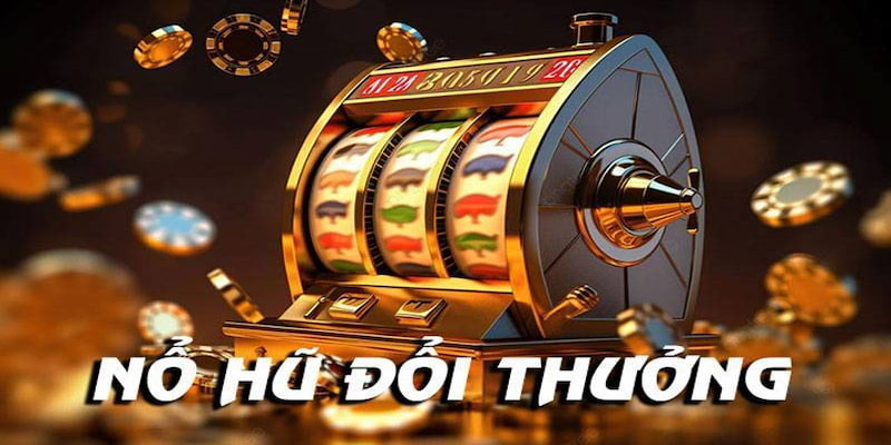 Giới thiệu khái quát về siêu phẩm giải trí nổ hũ đổi thưởng